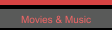 Movies & Music